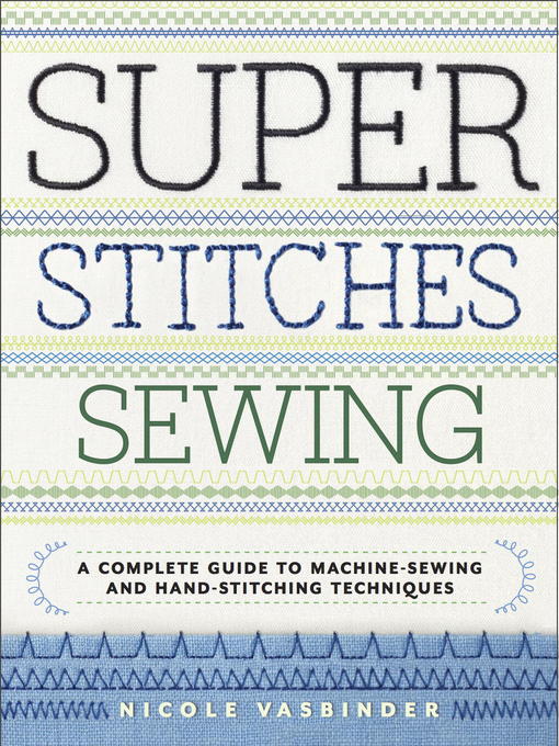 Title details for Super Stitches Sewing by Nicole Vasbinder - Available
